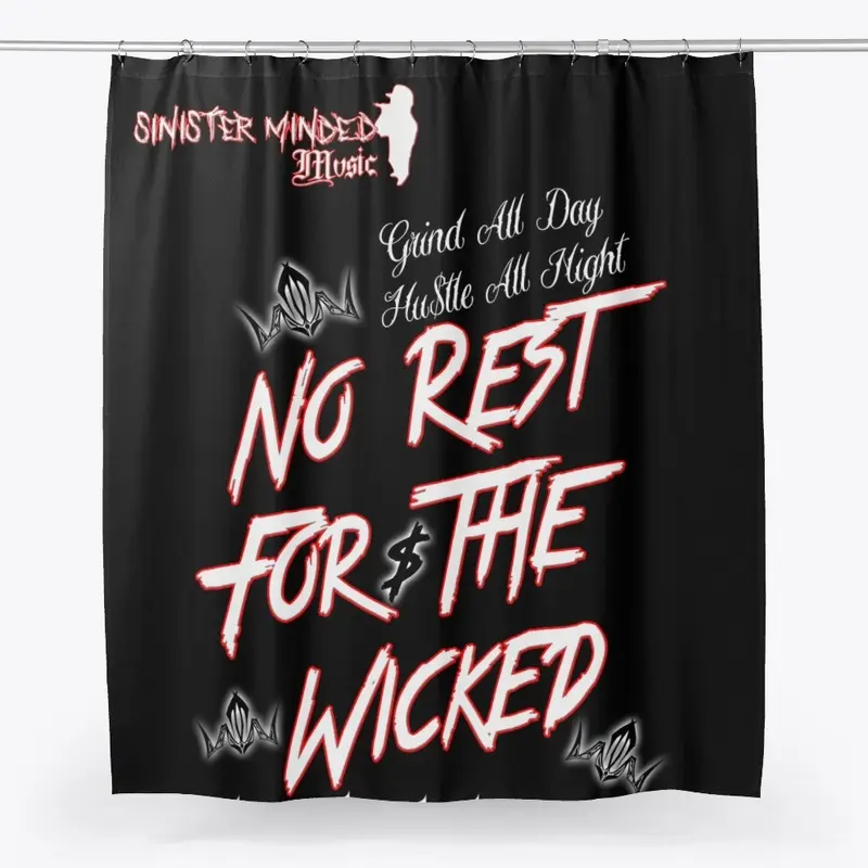 No Rest for the Wicked Shower curtain